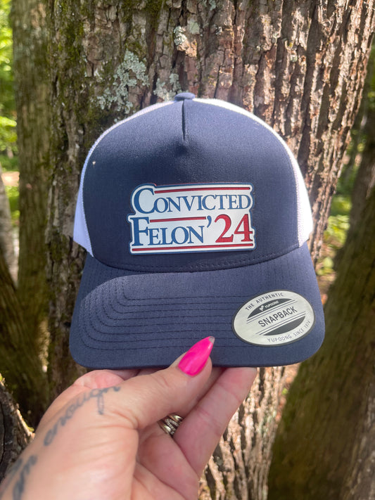 Convicted Felon '24 Hat