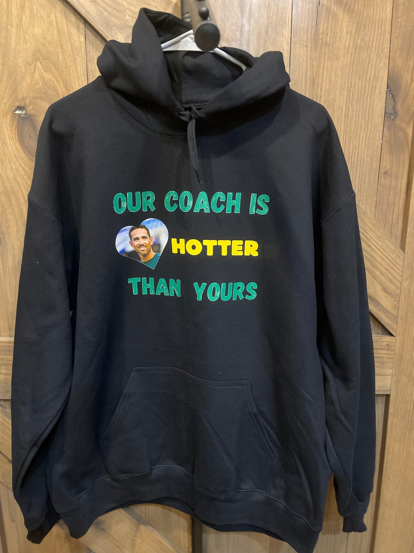 Our Coach is Hotter than Yours Sweatshirt