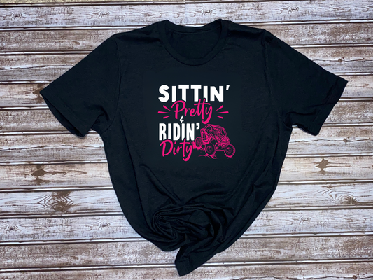 Sittin Pretty Ridin Dirty t-shirt